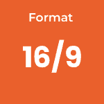 Bloc orange avec écriture blanche indiquant le format de l'écran en 16/9. Le 16/9 est écrit en très gros caractère.